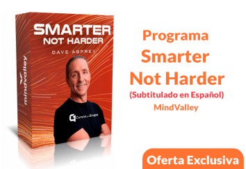 Lee más sobre el artículo [Oferta Exclusiva] Programa Smarter Not Harder – MindValley