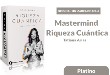 Read more about the article [Platino] Mastermind Riqueza Cuántica  – Tatiana Arias