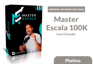 imagen portada curso Master Escala 100K - Ivan Caicedo